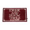 I drink and i know things felpudo game of thrones - Imagen 1